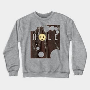 H :o L E Crewneck Sweatshirt